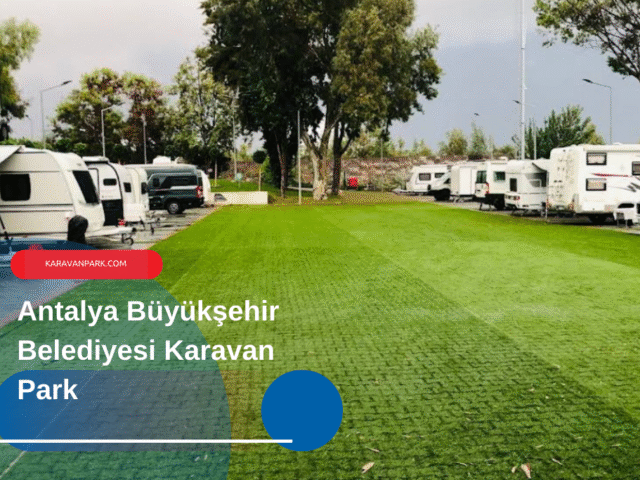 Antalya Büyükşehir Belediyesi Karavan Park