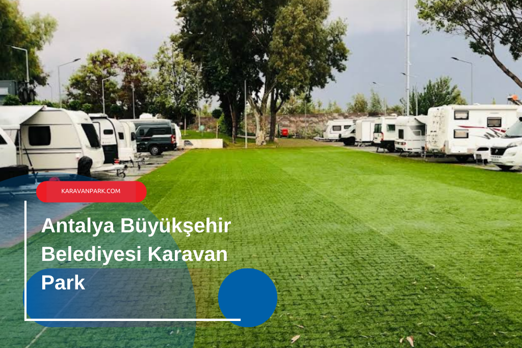 Antalya Büyükşehir Belediyesi Karavan Park